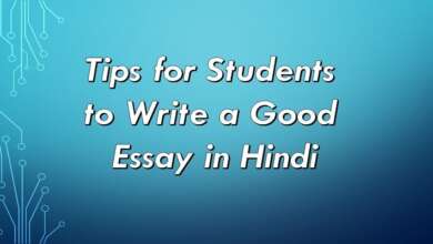 Tips for Students to Write a Good Essay in Hindi
